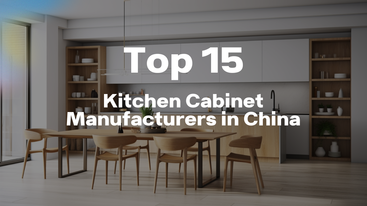 top15 kitchen cabinet manufacturers in china