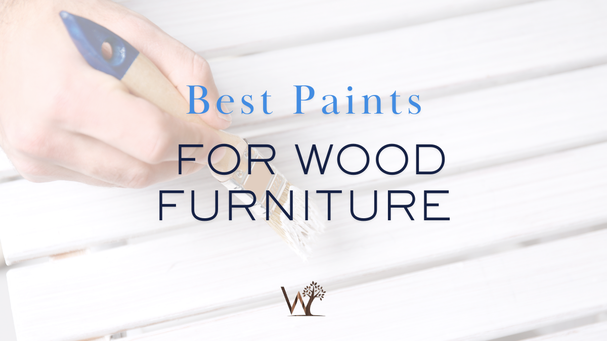 best paints for wood furniture