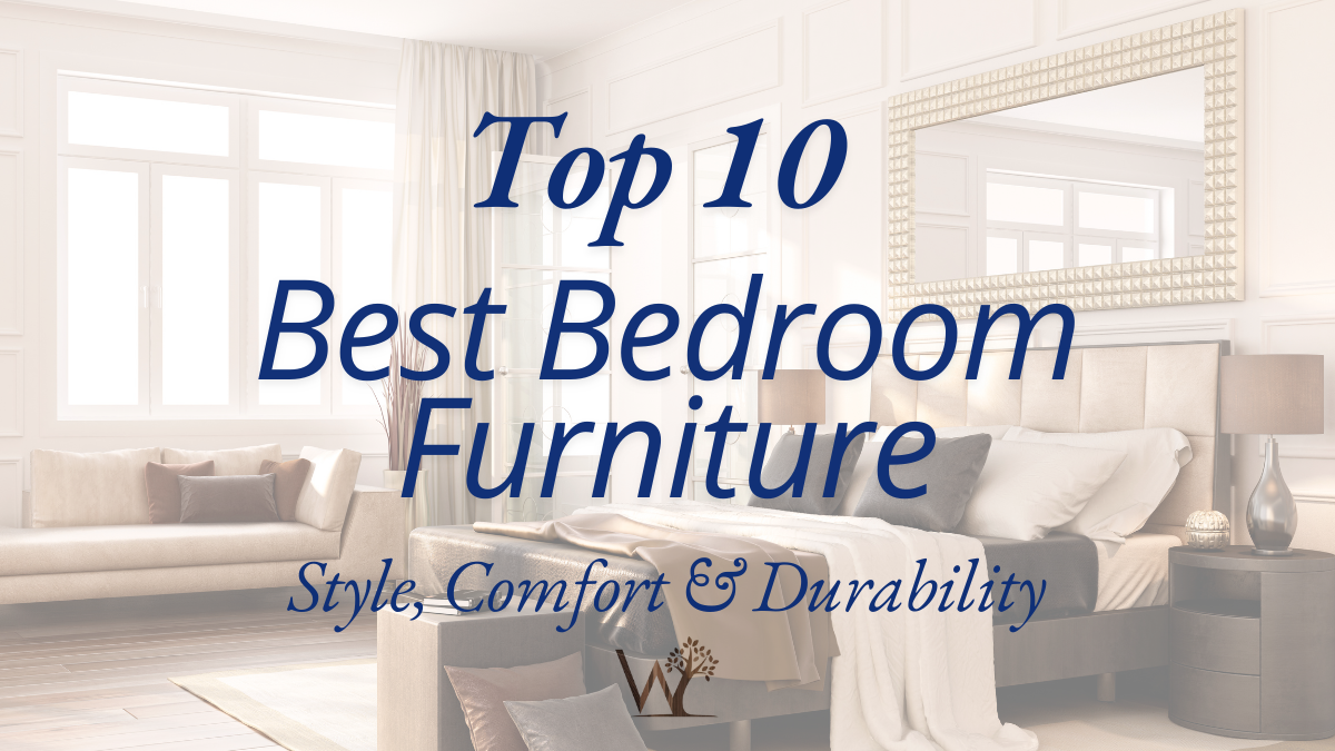 top 10 best bedroom furniture