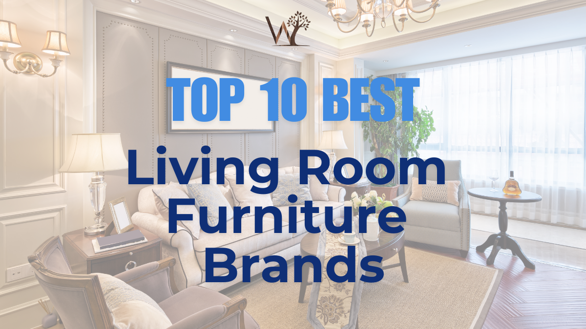 top 10 best living room furniture brands