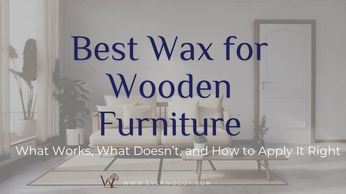 best wax for wooden furniture