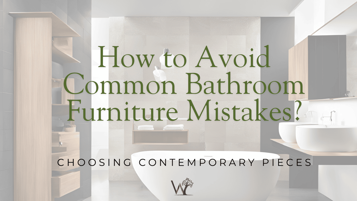 how to choose contemporary bathroom furniture