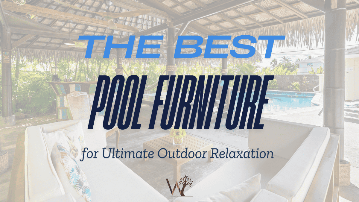 the best pool furniture