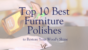top 10 best furniture polishes