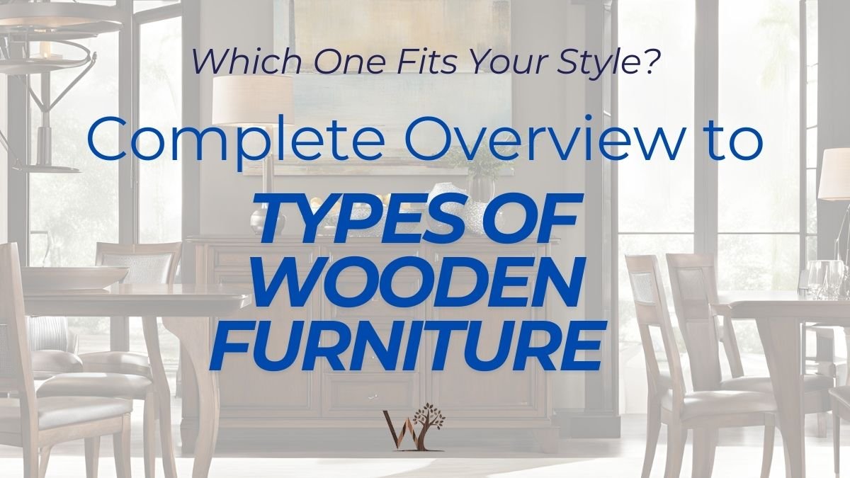 types of wooden furniture