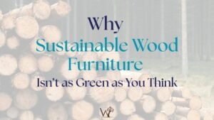 sustainable wood furniture