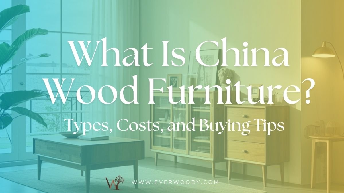 what is china wood furniture