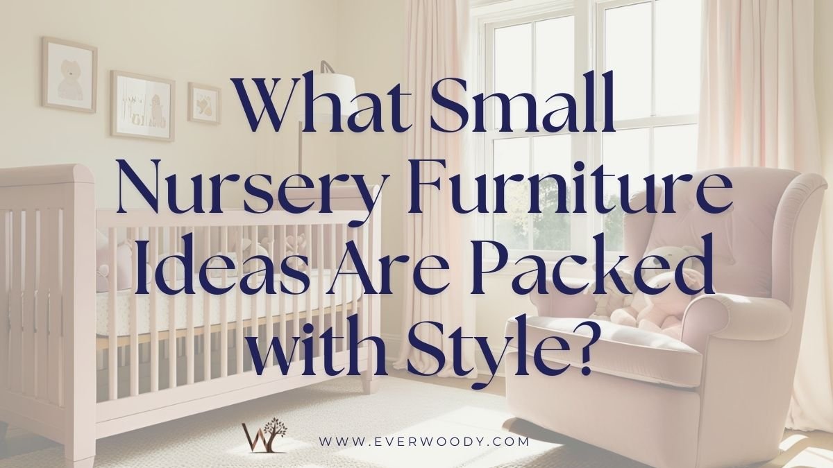 what small nursery furniture ideas are packed with style